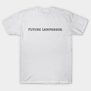 Future Lawperson T-Shirt